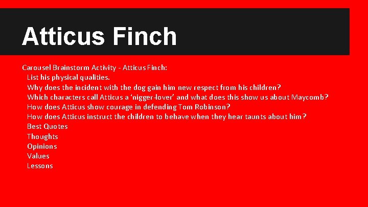 Atticus Finch Carousel Brainstorm Activity - Atticus Finch: List his physical qualities. Why does