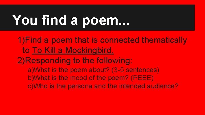 You find a poem. . . 1)Find a poem that is connected thematically to