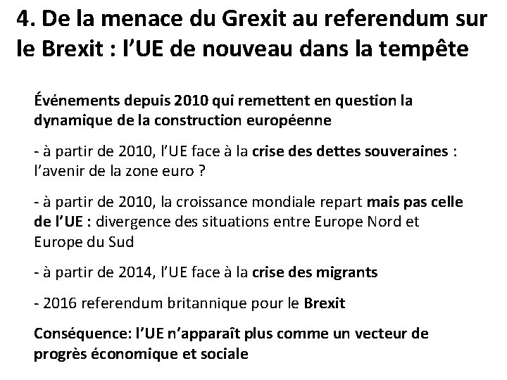 4. De la menace du Grexit au referendum sur le Brexit : l’UE de