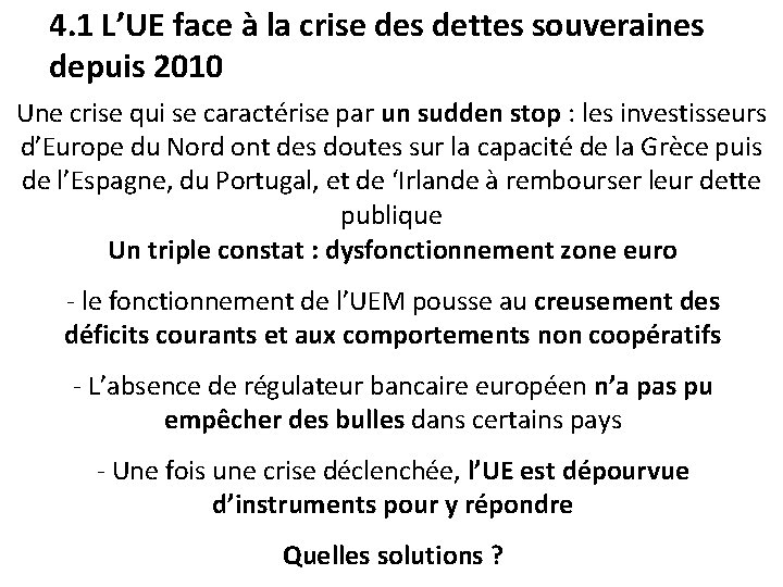 4. 1 L’UE face à la crise des dettes souveraines depuis 2010 Une crise