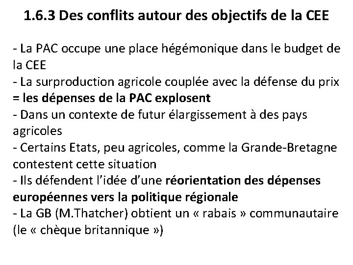 1. 6. 3 Des conflits autour des objectifs de la CEE - La PAC