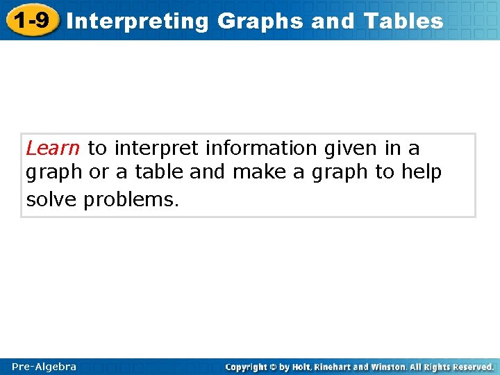 1 -9 Interpreting Graphs and Tables Learn to interpret information given in a graph