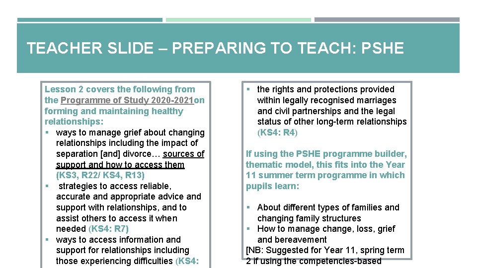 TEACHER SLIDE – PREPARING TO TEACH: PSHE Lesson 2 covers the following from the