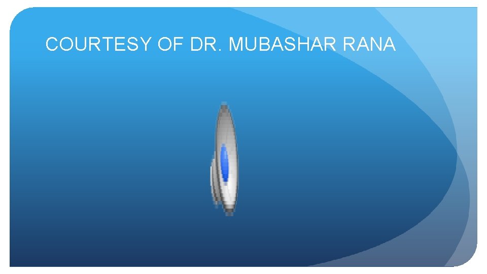 COURTESY OF DR. MUBASHAR RANA 