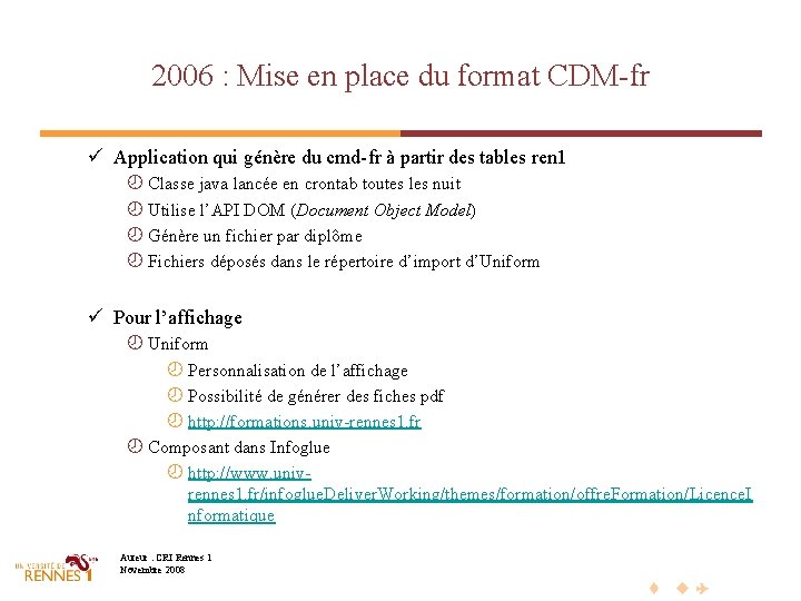 2006 : Mise en place du format CDM-fr ü Application qui génère du cmd-fr