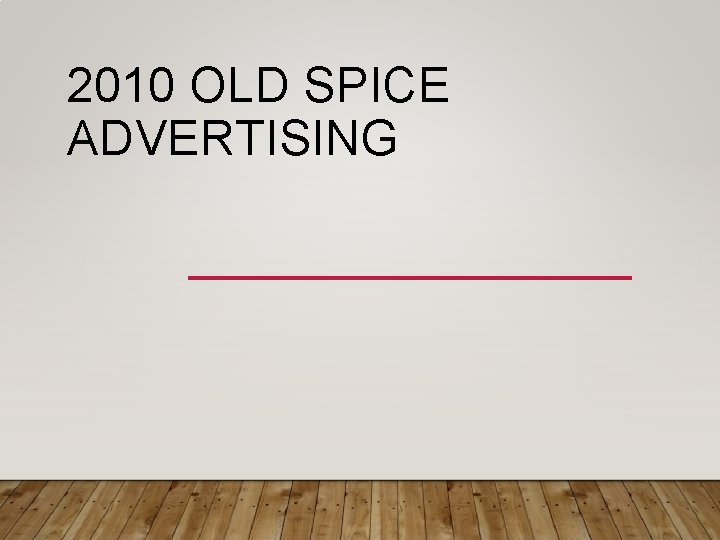 2010 OLD SPICE ADVERTISING 