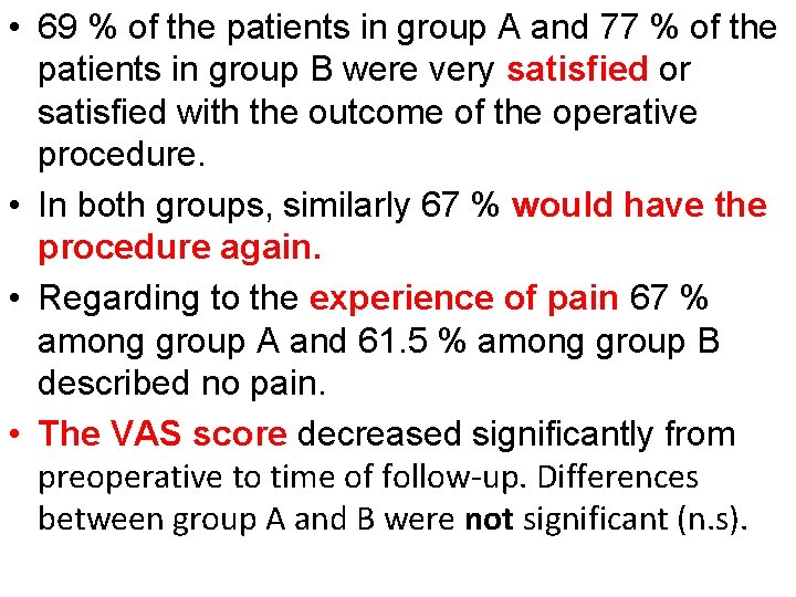  • 69 % of the patients in group A and 77 % of