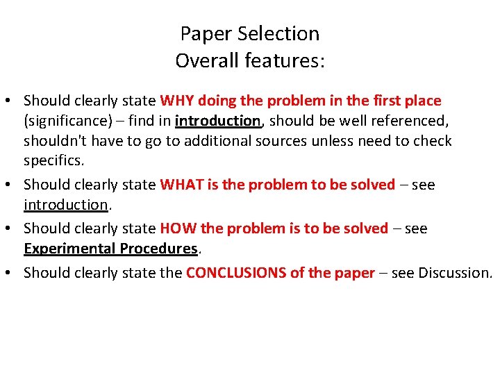 Paper Selection Overall features: • Should clearly state WHY doing the problem in the