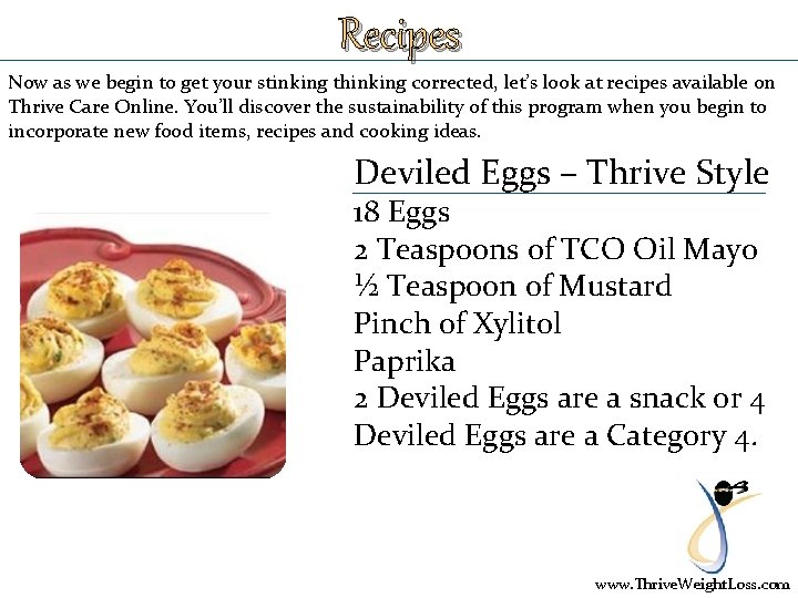 Recipes Now as we begin to get your stinking thinking corrected, let’s look at
