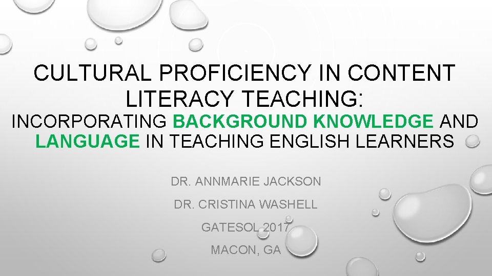 CULTURAL PROFICIENCY IN CONTENT LITERACY TEACHING: INCORPORATING BACKGROUND KNOWLEDGE AND LANGUAGE IN TEACHING ENGLISH