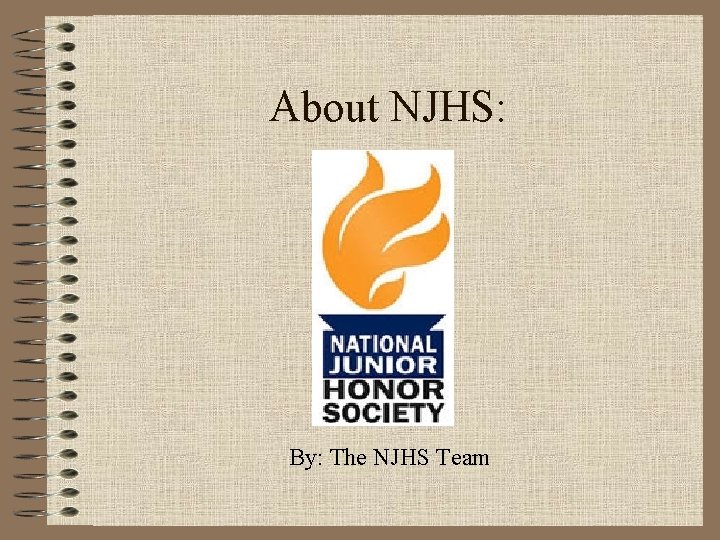 About NJHS: By: The NJHS Team 