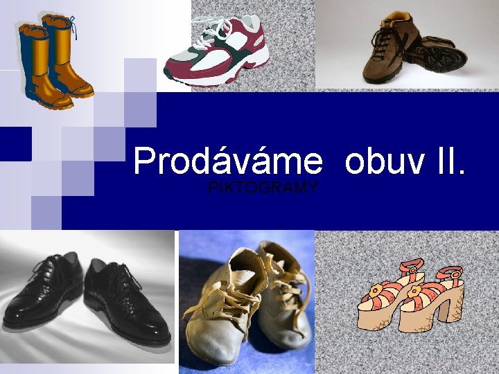Prodáváme obuv II. PIKTOGRAMY 