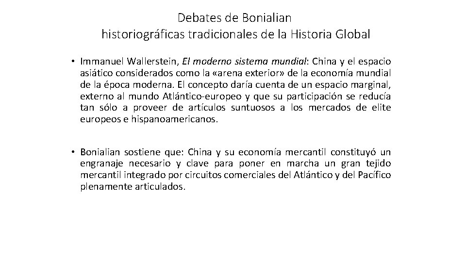 Debates de Bonialian historiográficas tradicionales de la Historia Global • Immanuel Wallerstein, El moderno