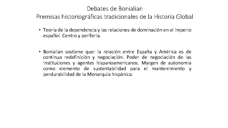 Debates de Bonialian Premisas historiográficas tradicionales de la Historia Global • Teoría de la