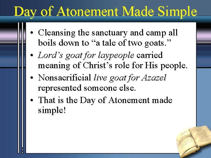 Day of Atonement Made Simple • Cleansing the sanctuary and camp all boils down
