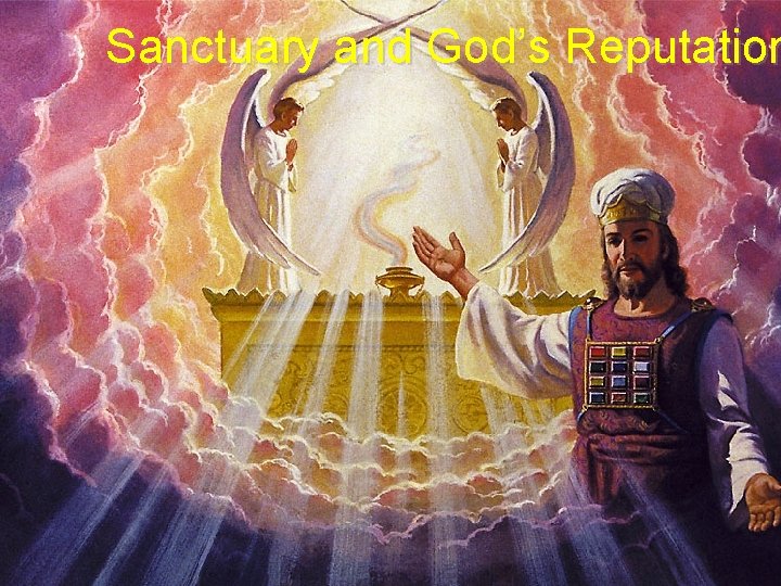 Sanctuary and God’s Reputation 