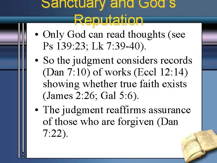 Sanctuary and God’s Reputation • Only God can read thoughts (see Ps 139: 23;