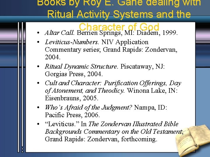 Books by Roy E. Gane dealing with Ritual Activity Systems and the Character of