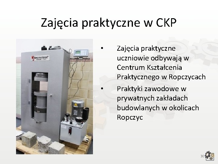 Zajęcia praktyczne w CKP • Zajęcia praktyczne uczniowie odbywają w Centrum Kształcenia Praktycznego w