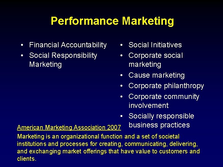 Performance Marketing • Financial Accountability • Social Responsibility Marketing • Social Initiatives • Corporate