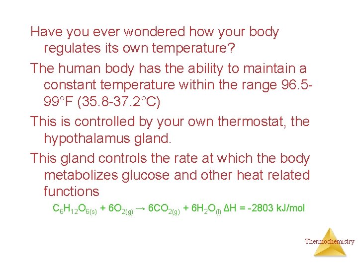 Have you ever wondered how your body regulates its own temperature? The human body