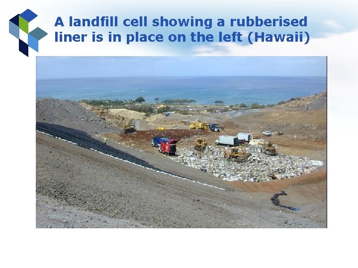 A landfill cell showing a rubberised liner is in place on the left (Hawaii)