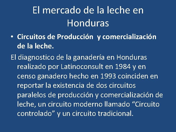 El mercado de la leche en Honduras • Circuitos de Producción y comercialización de