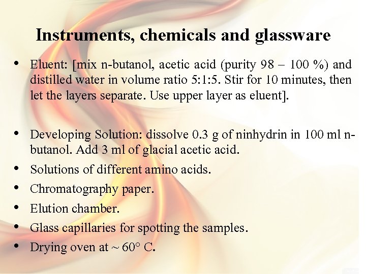 Instruments, chemicals and glassware • Eluent: [mix n-butanol, acetic acid (purity 98 – 100