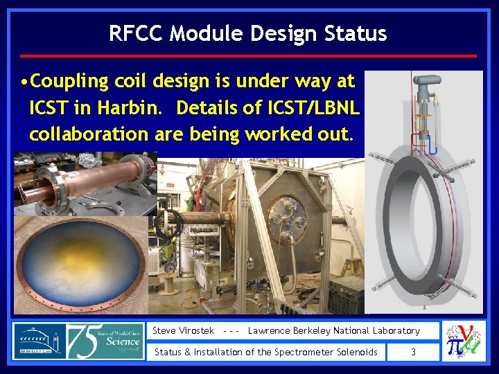 RFCC Module Design Status • Coupling coil design is under way at ICST in RFCC Module Design Status • Coupling coil design is under way at ICST in
