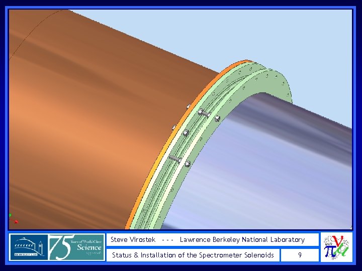 Steve Virostek - - - Lawrence Berkeley National Laboratory Status & Installation of the Steve Virostek - - - Lawrence Berkeley National Laboratory Status & Installation of the