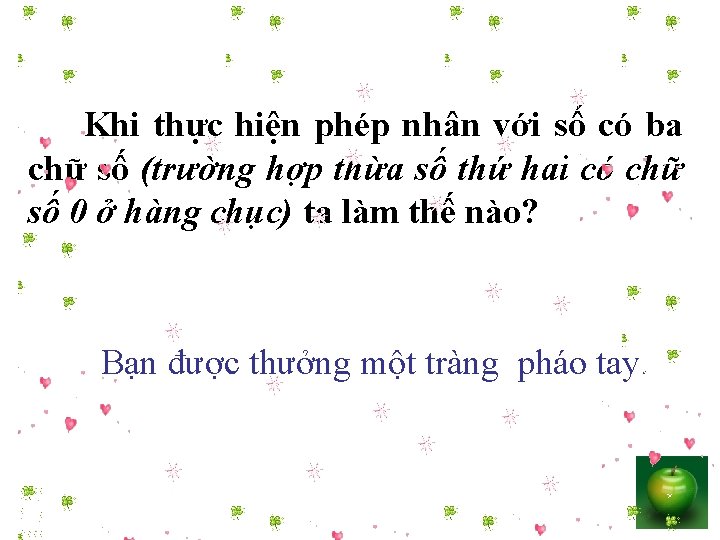Khi thực hiện phép nhân với số có ba chữ số (trường hợp thừa Khi thực hiện phép nhân với số có ba chữ số (trường hợp thừa