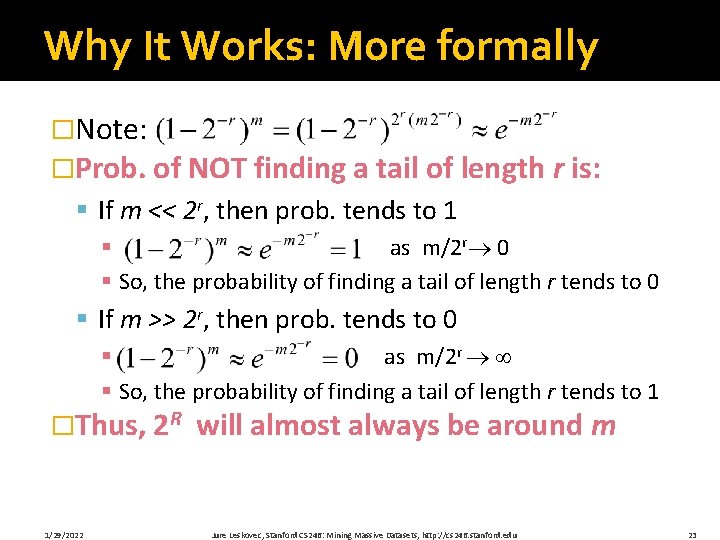 Why It Works: More formally �Note: �Prob. of NOT finding a tail of length