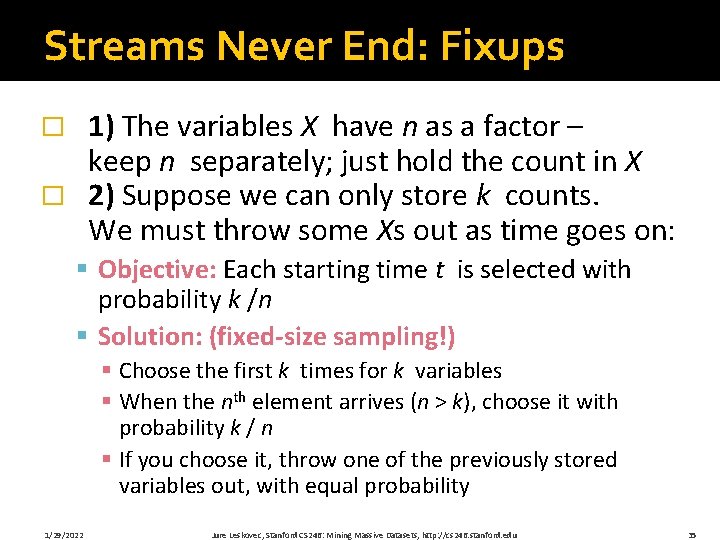 Streams Never End: Fixups 1) The variables X have n as a factor –