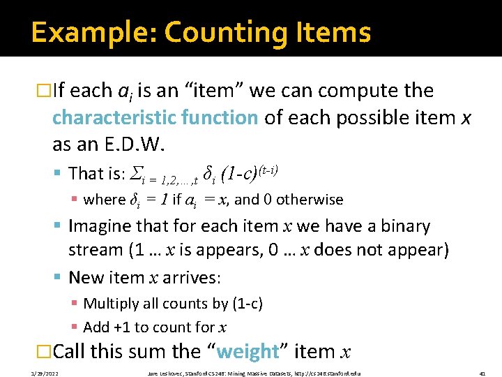 Example: Counting Items �If each ai is an “item” we can compute the characteristic