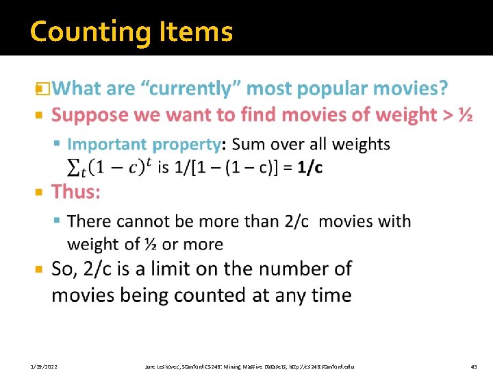 Counting Items � 1/29/2022 Jure Leskovec, Stanford CS 246: Mining Massive Datasets, http: //cs