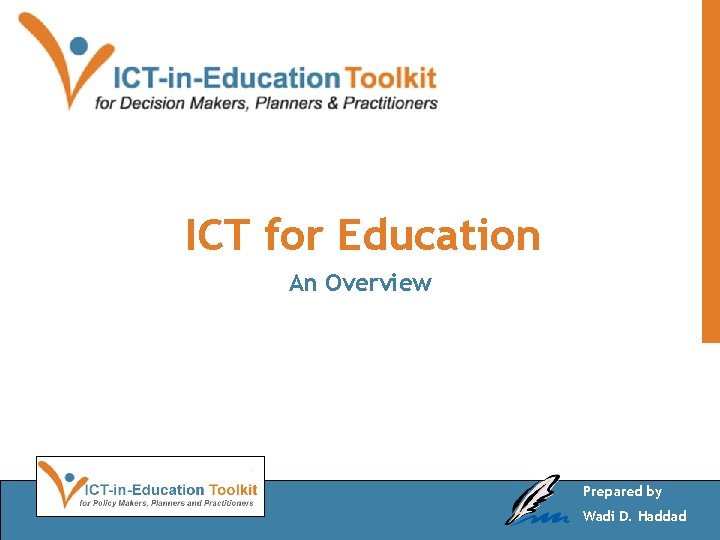 ICT for Education An Overview Prepared by Wadi D. Haddad 