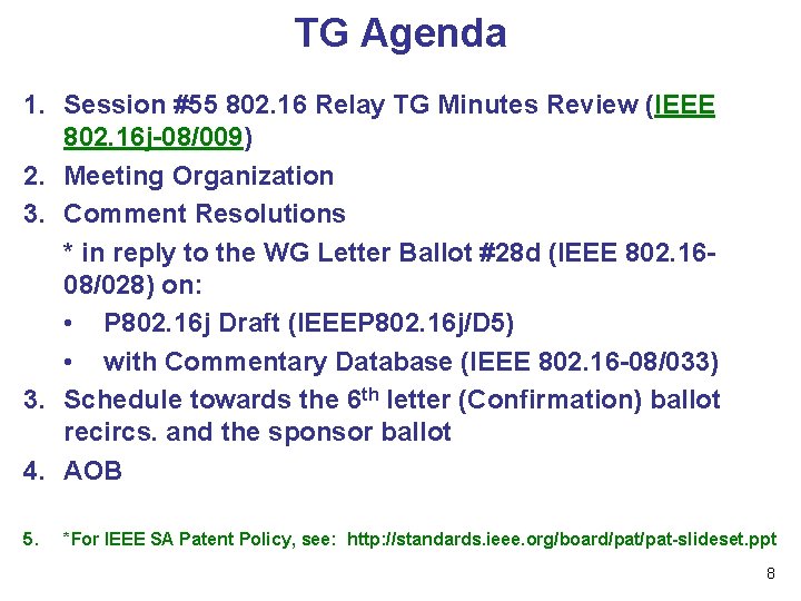 TG Agenda 1. Session #55 802. 16 Relay TG Minutes Review (IEEE 802. 16