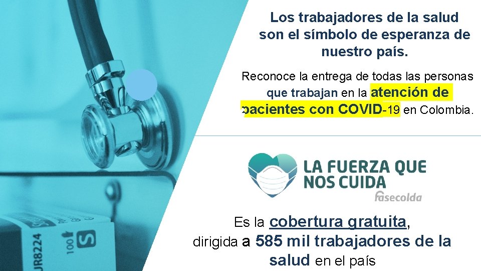 Los trabajadores de la salud son el símbolo de esperanza de nuestro país. Reconoce