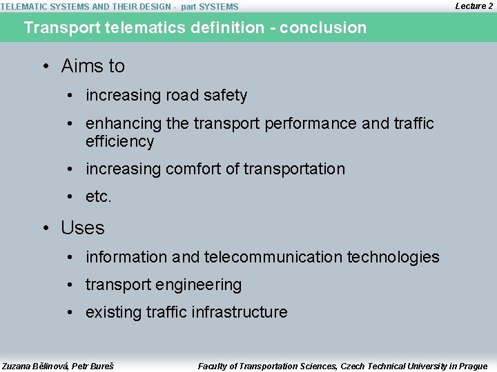 TELEMATIC SYSTEMS AND THEIR DESIGN - part SYSTEMS Lecture 2 Transport telematics definition -