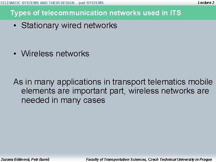 TELEMATIC SYSTEMS AND THEIR DESIGN - part SYSTEMS Lecture 2 Types of telecommunication networks
