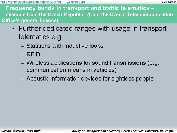 TELEMATIC SYSTEMS AND THEIR DESIGN - part SYSTEMS Lecture 2 Frequency bands in transport