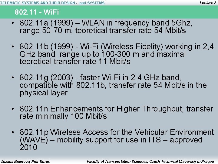 TELEMATIC SYSTEMS AND THEIR DESIGN - part SYSTEMS Lecture 2 802. 11 - Wi.
