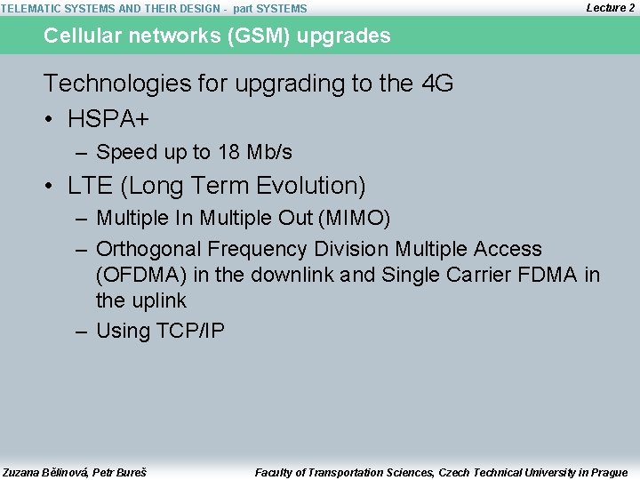 TELEMATIC SYSTEMS AND THEIR DESIGN - part SYSTEMS Lecture 2 Cellular networks (GSM) upgrades