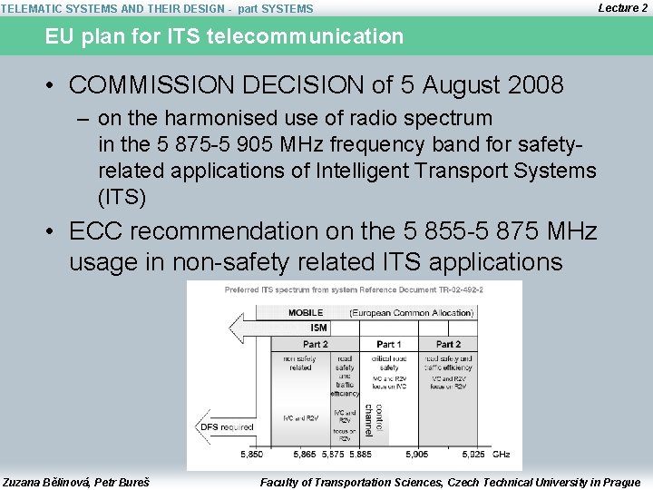 TELEMATIC SYSTEMS AND THEIR DESIGN - part SYSTEMS Lecture 2 EU plan for ITS