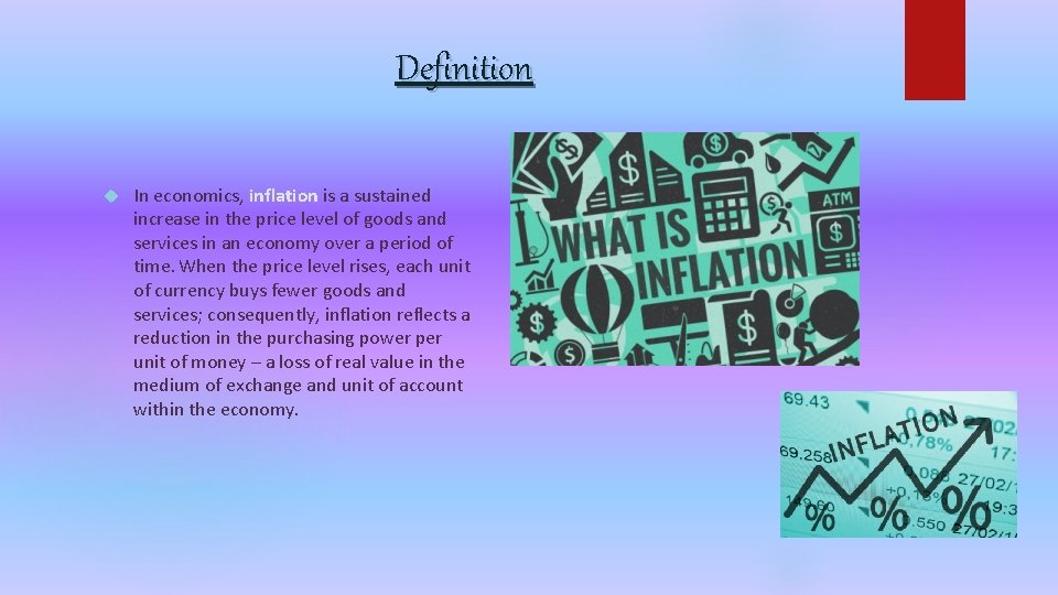 Definition In economics, inflation is a sustained increase in the price level of goods Definition In economics, inflation is a sustained increase in the price level of goods