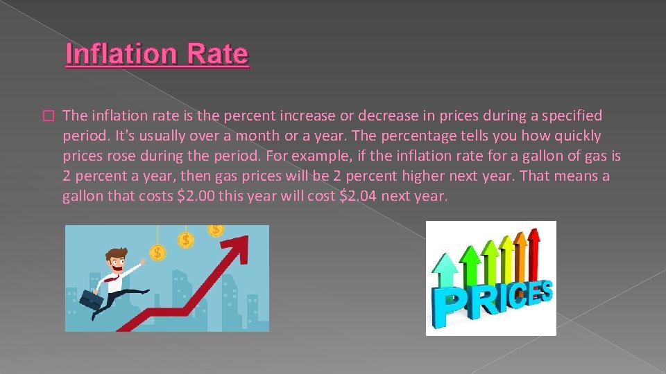 Inflation Rate � The inflation rate is the percent increase or decrease in prices Inflation Rate � The inflation rate is the percent increase or decrease in prices