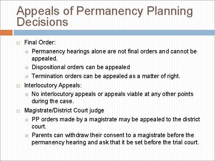 Appeals of Permanency Planning Decisions Final Order: Permanency hearings alone are not final orders
