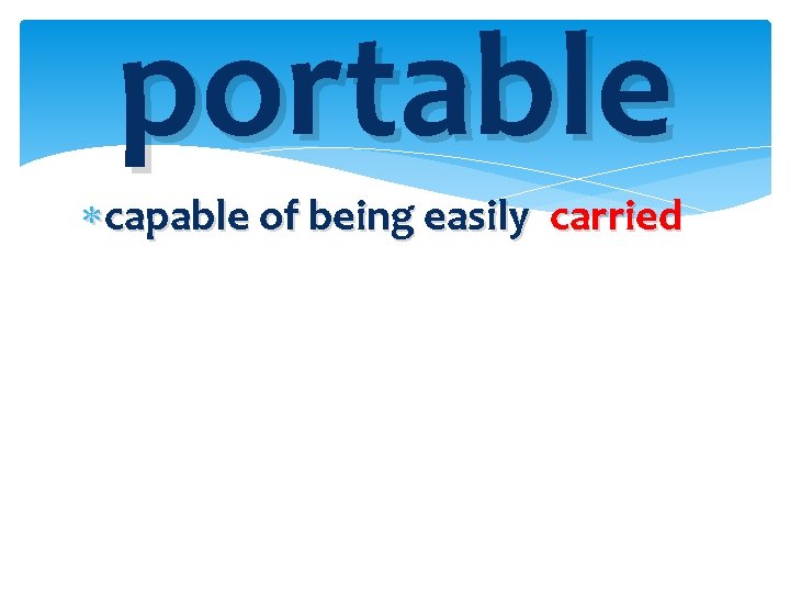 portable capable of being easily carried 