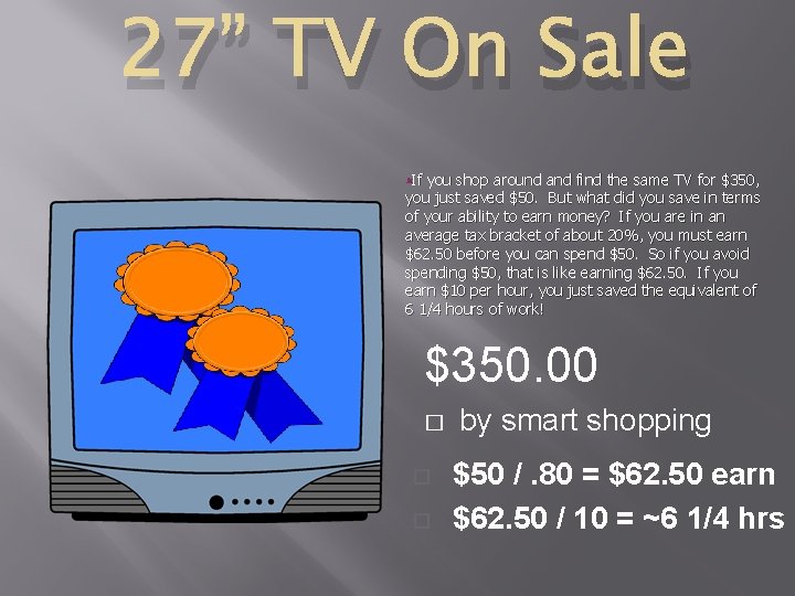 27” TV On Sale ûIf you shop around and find the same TV for