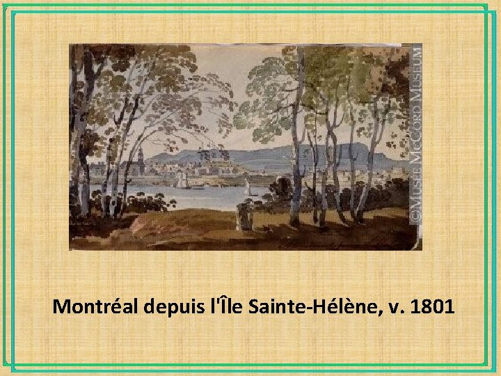 Montréal depuis l'Île Sainte-Hélène, v. 1801 